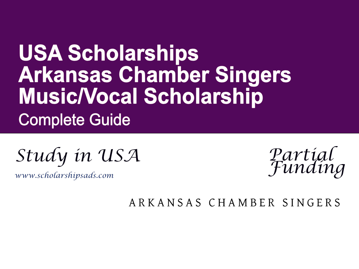 Arkansas Chamber Singers Music/Vocal Scholarship (USA) – Complete Guide
