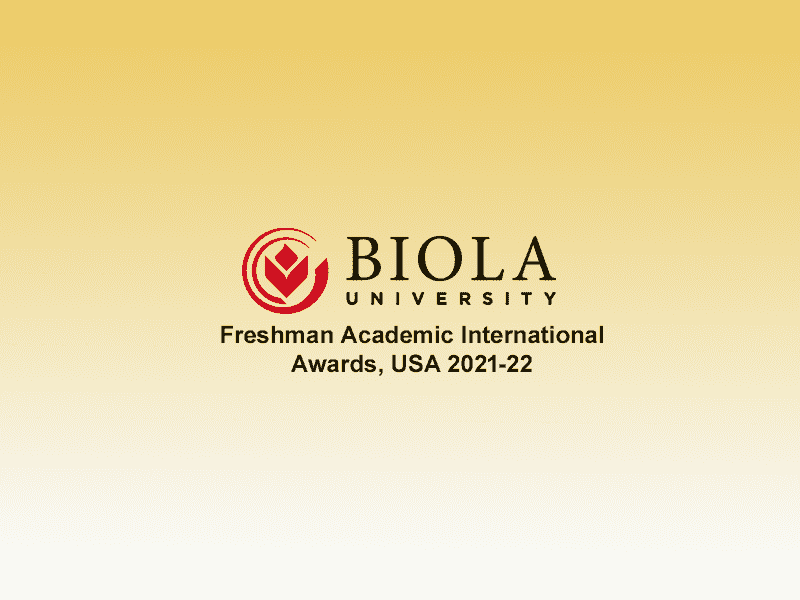  Biola University Freshman Academic International Awards, USA 2021-22 