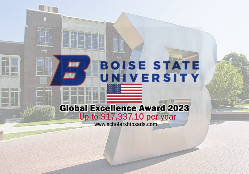 Boise State University Idaho USA Global Excellence Award for International Students 2023