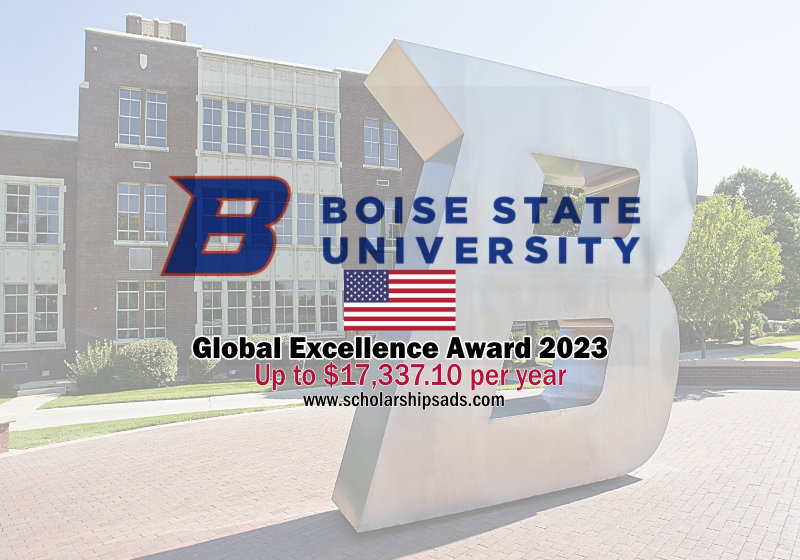  Boise State University Idaho USA Global Excellence Award for International Students 2023 