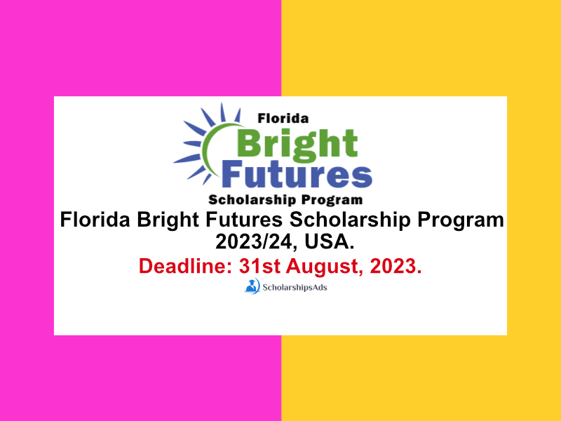 Florida Bright Futures Scholarships.