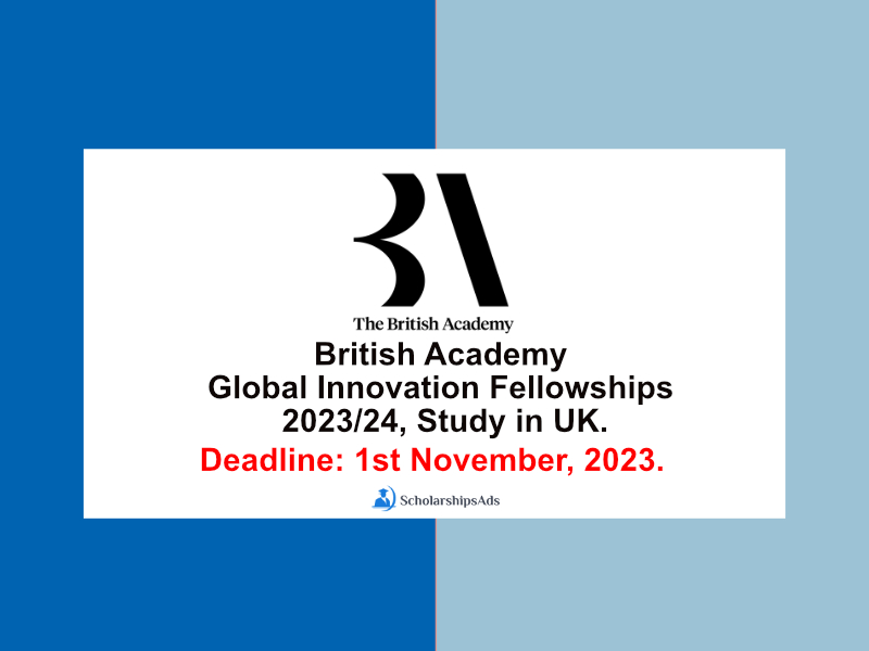  British Academy Global Innovation Fellowships 2023/24, Study in UK. 