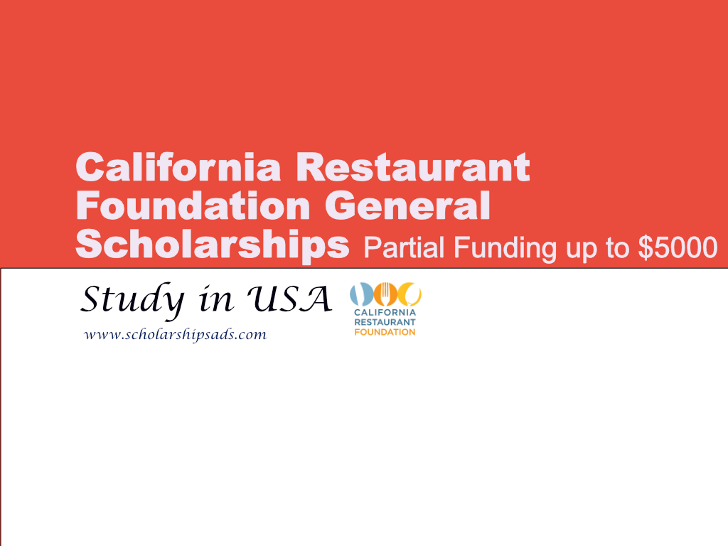  California Restaurant Foundation General Scholarships. 