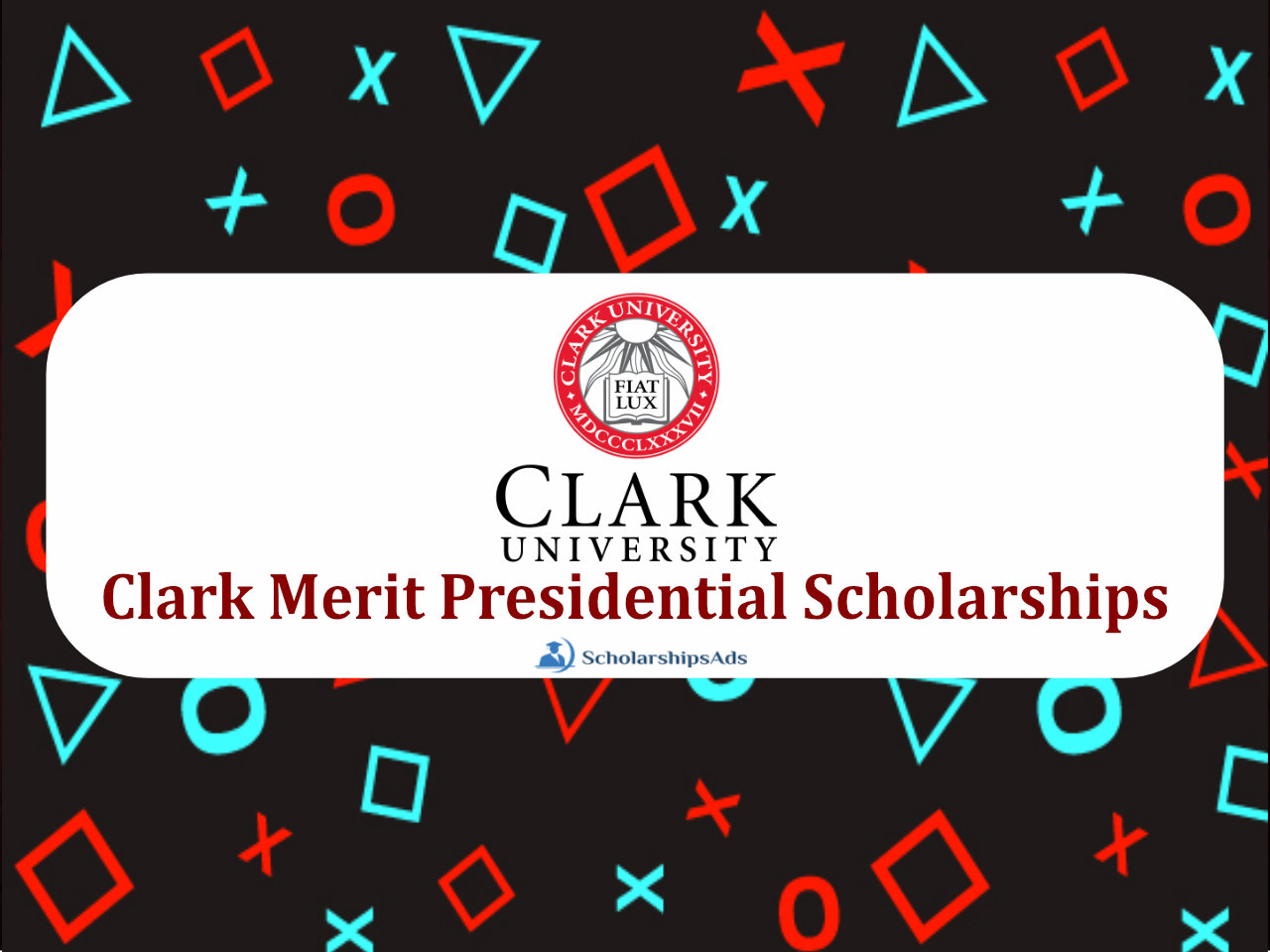 Clark Merit Presidential Scholarships, USA 2022-23