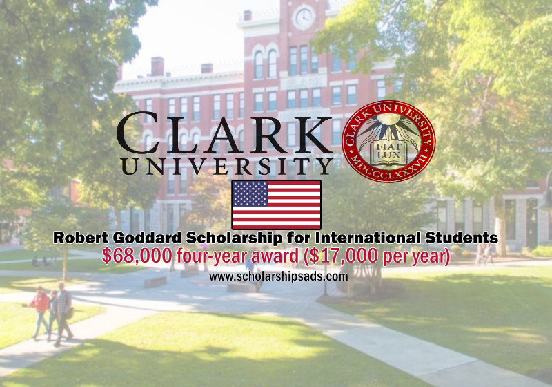 Clark University USA Robert Goddard Scholarship for First-Year International Students 2023