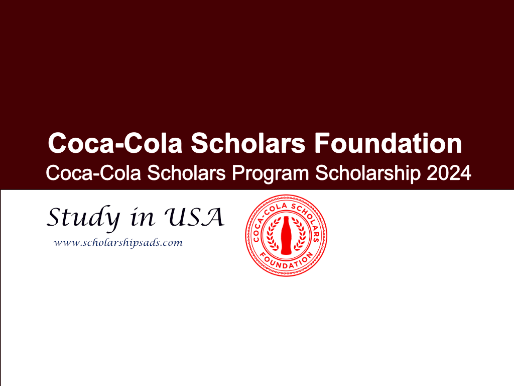  Coca-Cola Scholars Program Scholarships. 