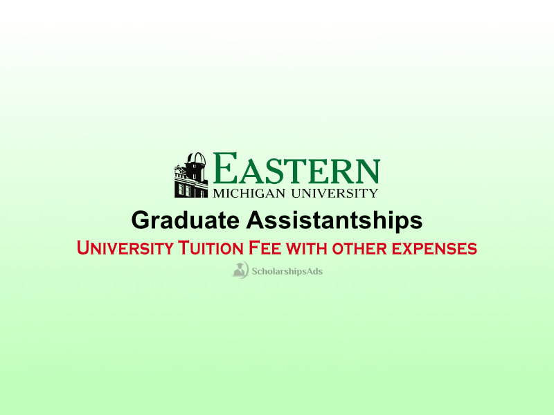 Eastern Michigan University Graduate Assistantships USA 2022