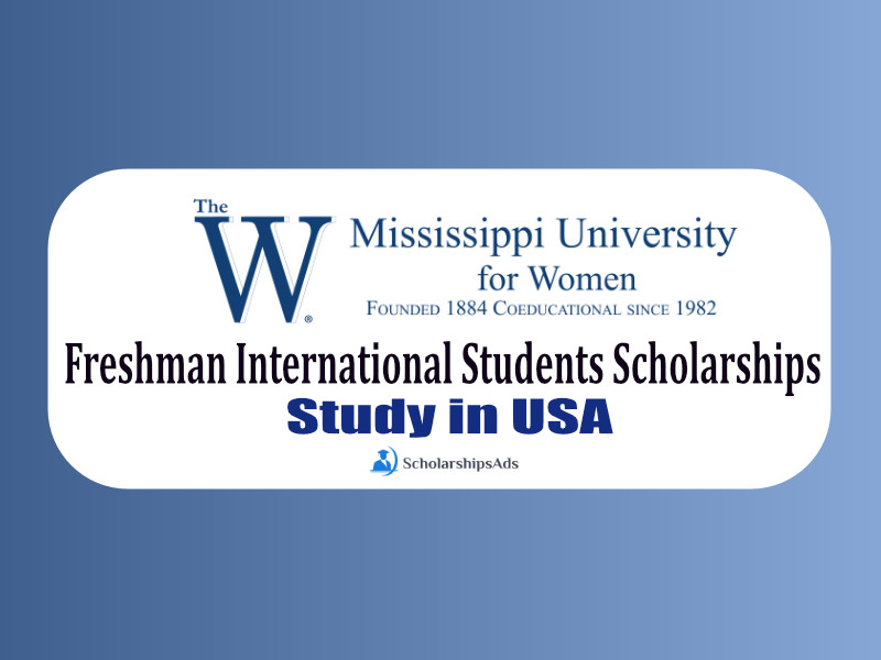 Freshman International Students Scholarships 2022 - Mississippi University for Women, Columbus, USA