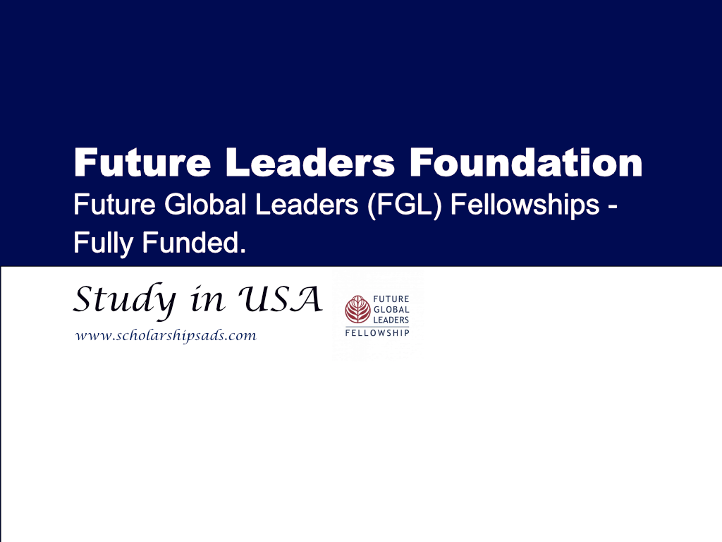  Future Global Leaders (FGL) Fellowship 2024, USA. 