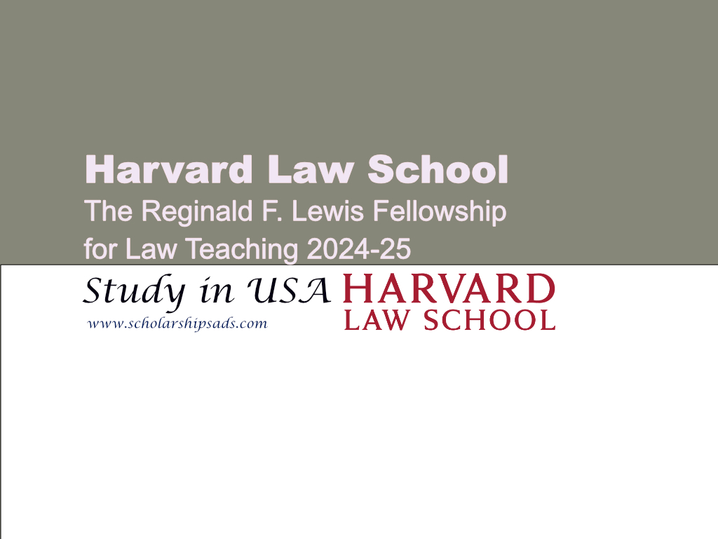  Harvard Law School Lewis Fellowship 2024-25, USA. 