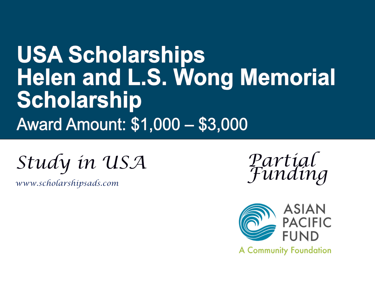 Helen and L.S. Wong Memorial Scholarship, USA