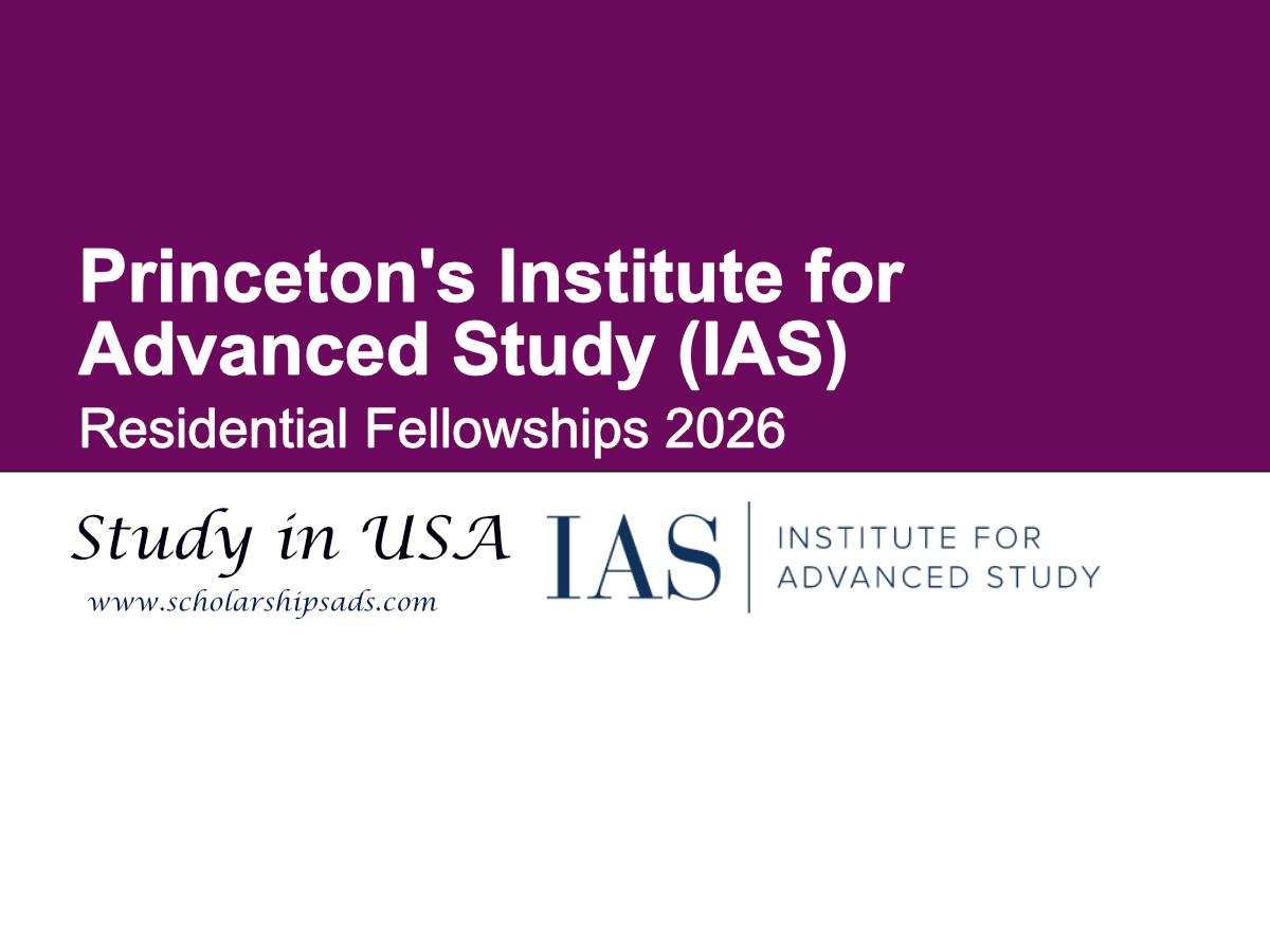 Princeton's Institute for Advanced Study (IAS) USA Residential Fellowships 2026