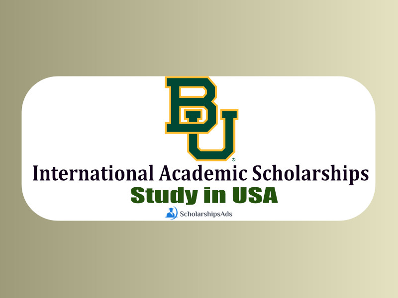 International Academic Scholarships 2022 - Baylor University, Texas, USA