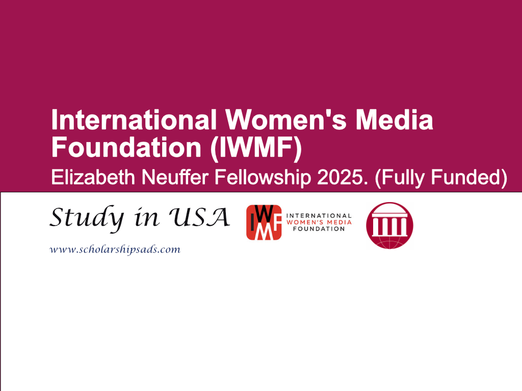  International Women&#039;s Media Foundation (IWMF) Elizabeth Neuffer USA Fellowship 2025. (Fully Funded) 