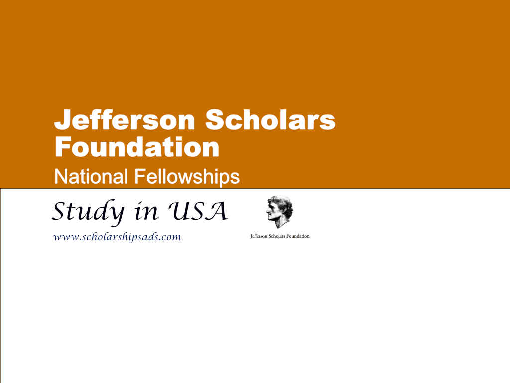 Jefferson Scholars Foundation Fellowships 2024-25 in USA.