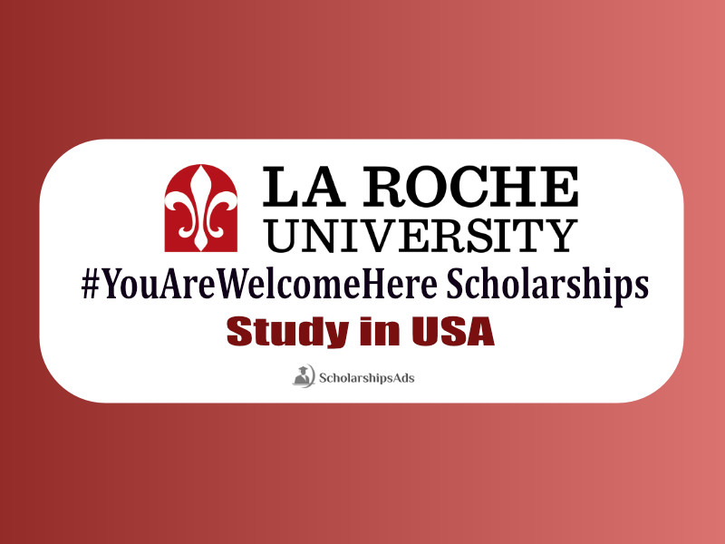 La Roche University #YouAreWelcomeHere Scholarships.