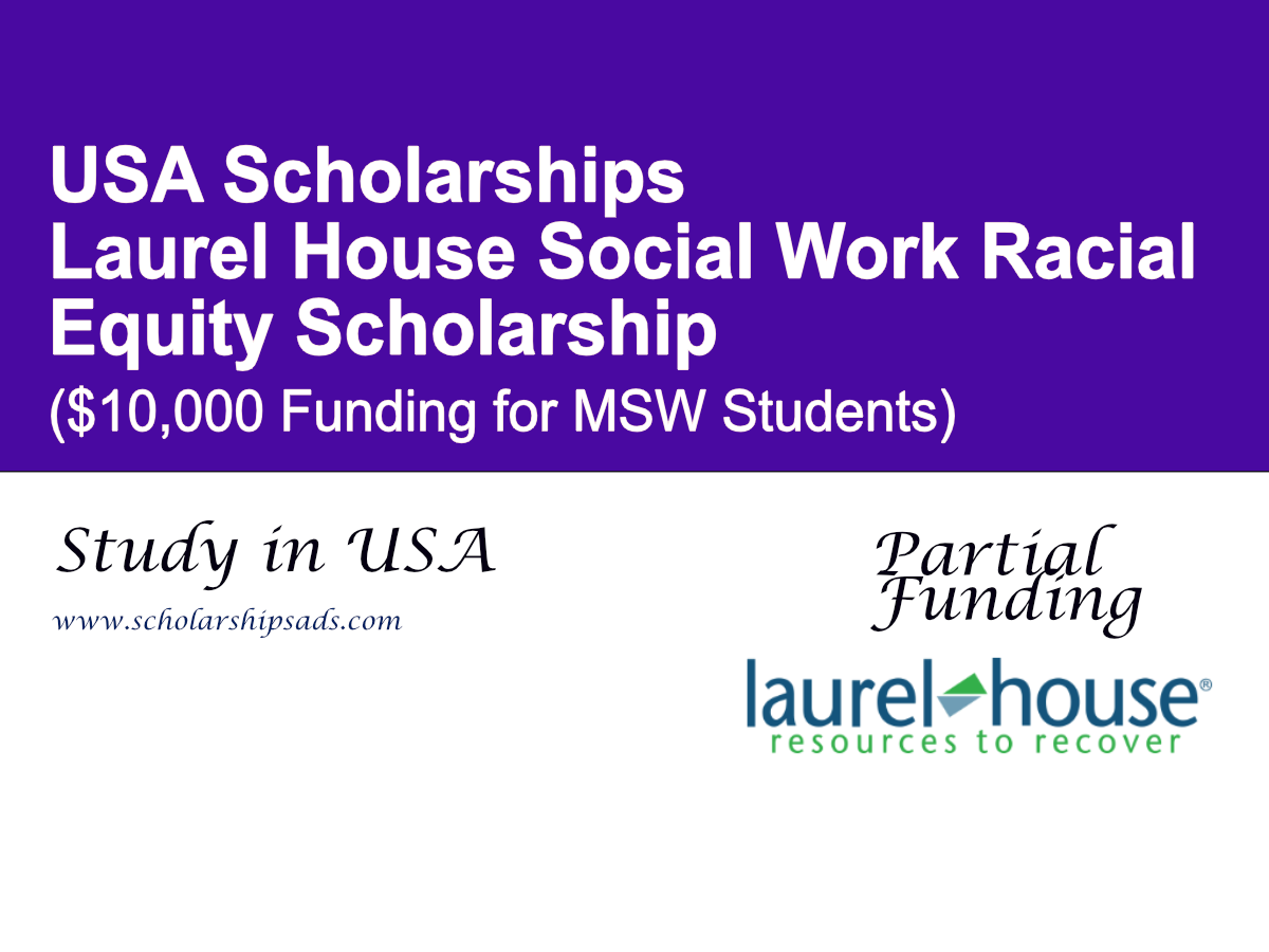 Laurel House Social Work Racial Equity Scholarship, USA ($10,000 Funding for MSW Students)