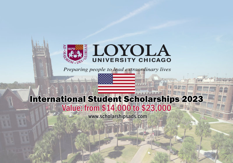 Loyola University Chicago United States International Student Scholarships.