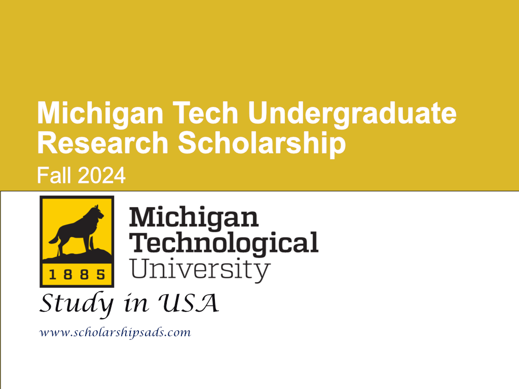 Michigan Tech University Undergraduate Research Scholarships.
