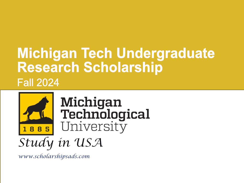 Michigan Tech University Undergraduate Research Scholarship Fall 2024 in USA