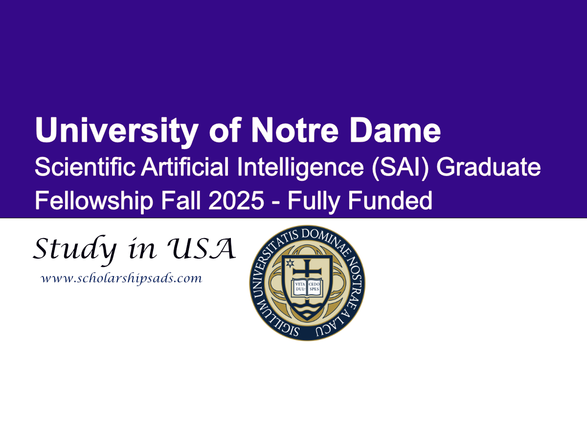 University of Notre Dame USA Scientific Artificial Intelligence (SAI) Graduate Fellowship Fall 2025 - Fully Funded