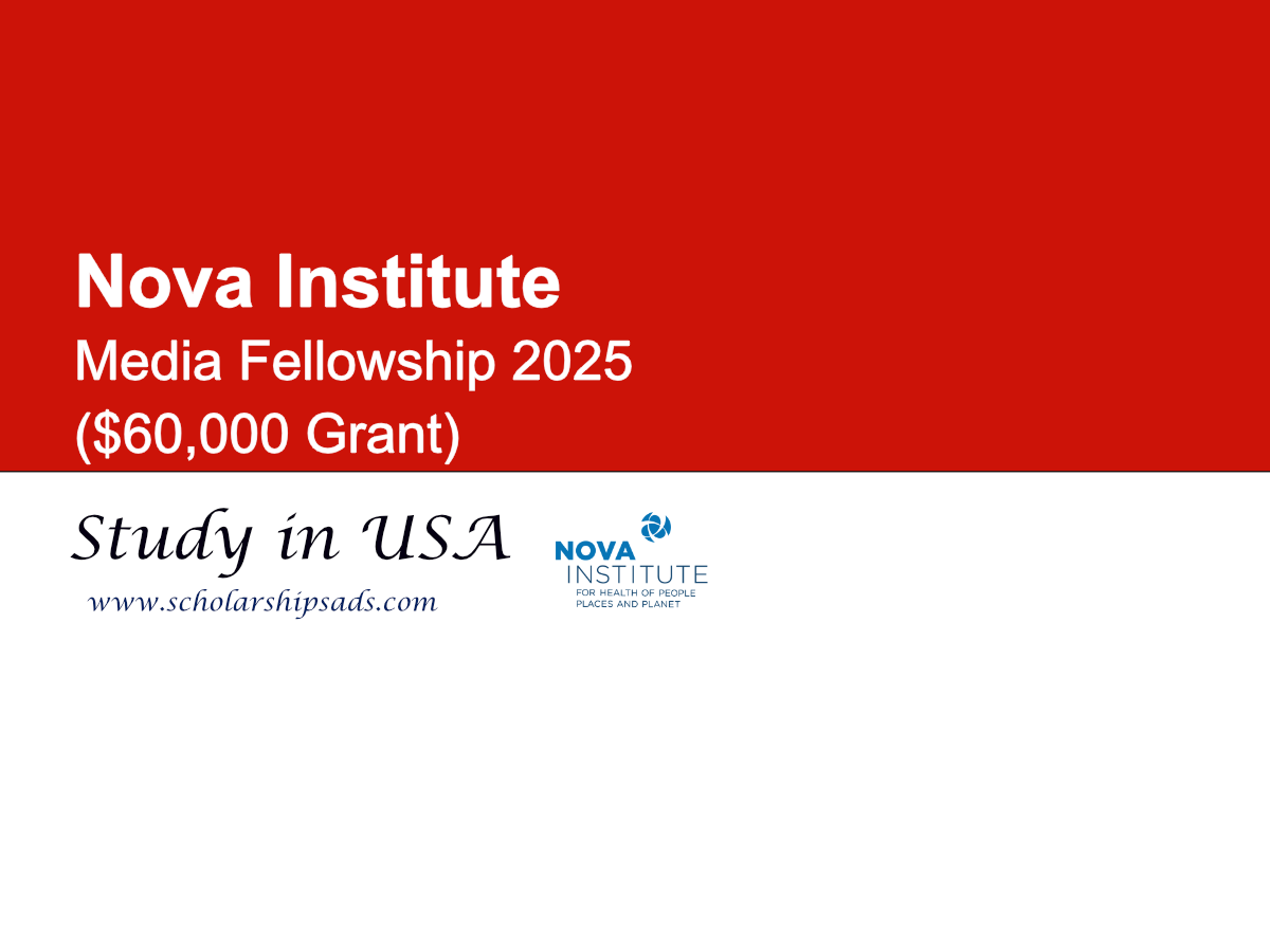 Nova Institute USA Media Fellowship 2025 ($60,000 Grant)