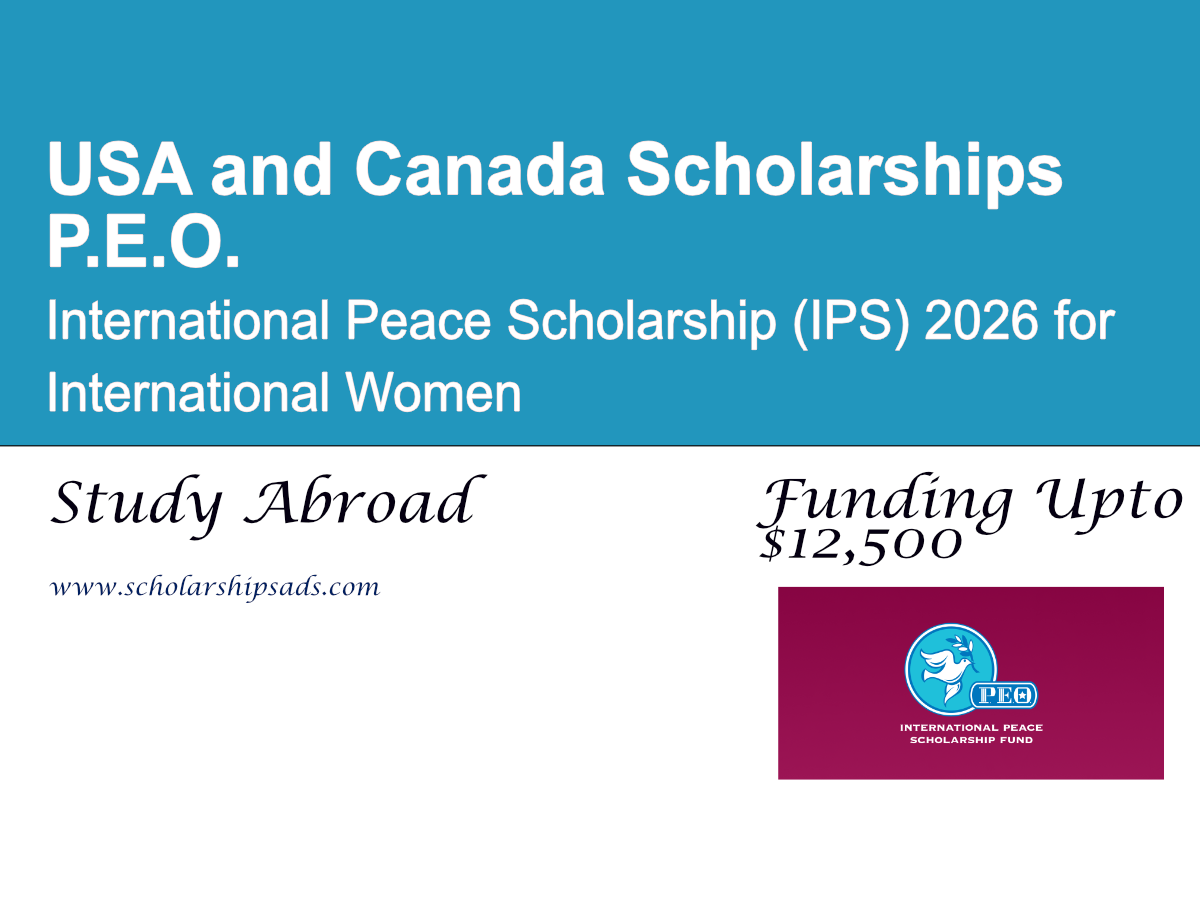 P.E.O. International Peace Scholarship (IPS) 2025 for International Women to Study in the USA and Canada