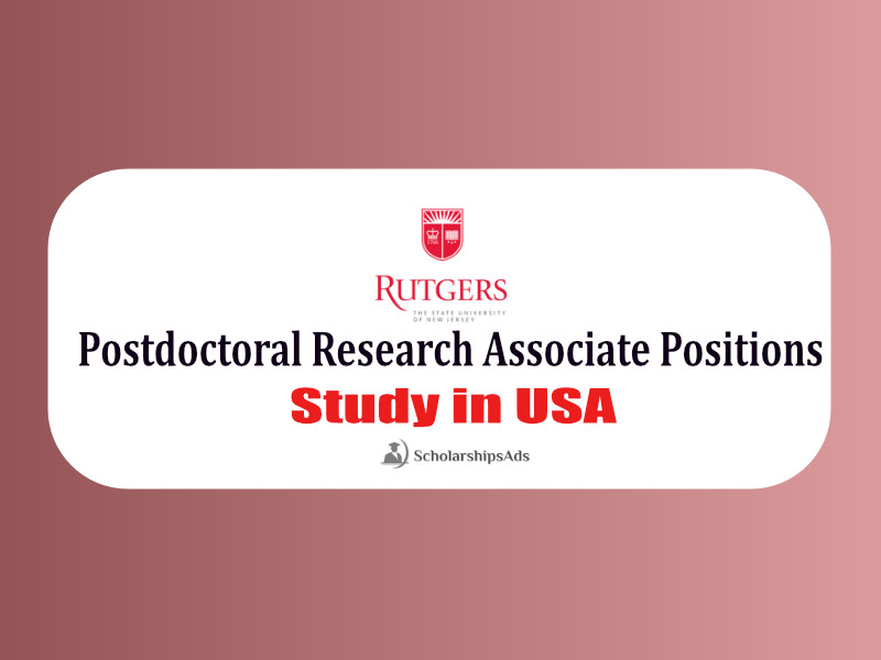  Postdoctoral Associate Positions in Research at Rutgers University, USA: now open for 2022 