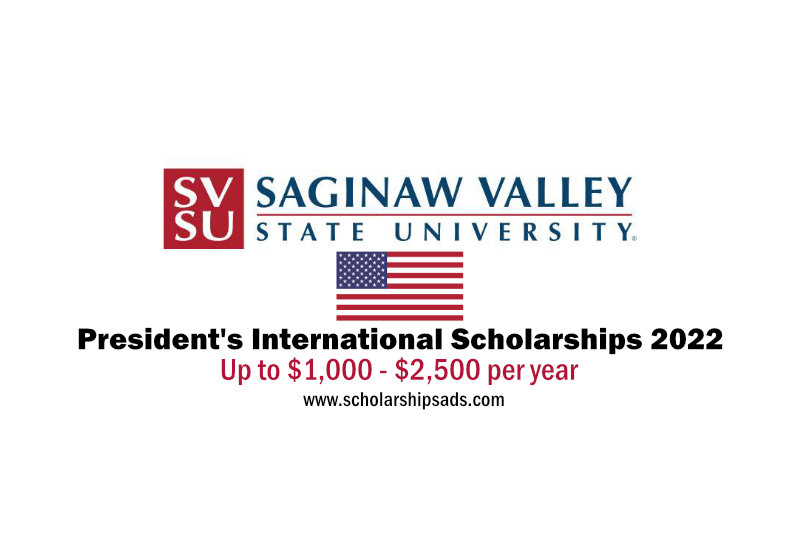  Saginaw Valley State University Michigan USA President&#039;s International Scholarships. 