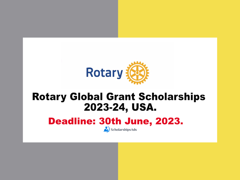 Rotary Global Grant Scholarships.