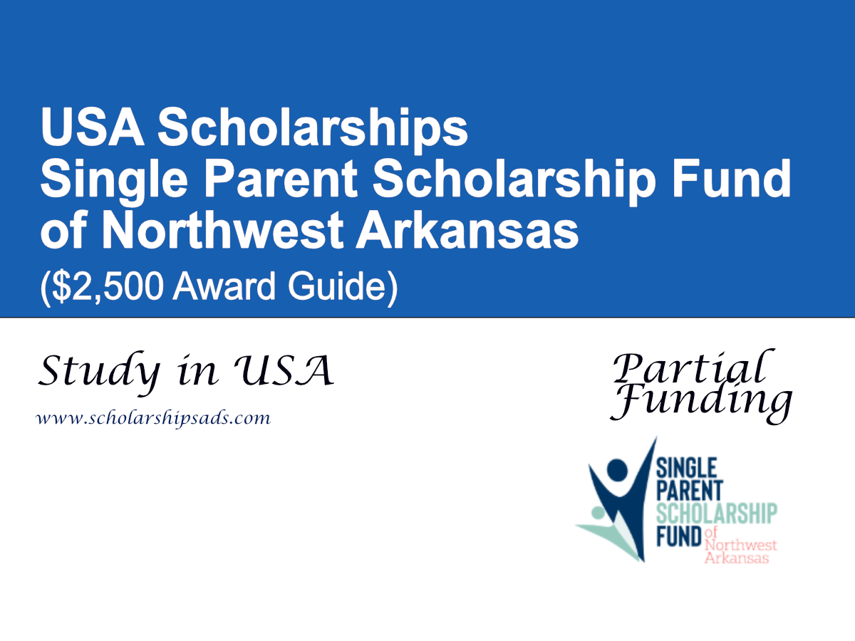 Single Parent Scholarship Fund of Northwest Arkansas, USA ($2,500 Award Guide)