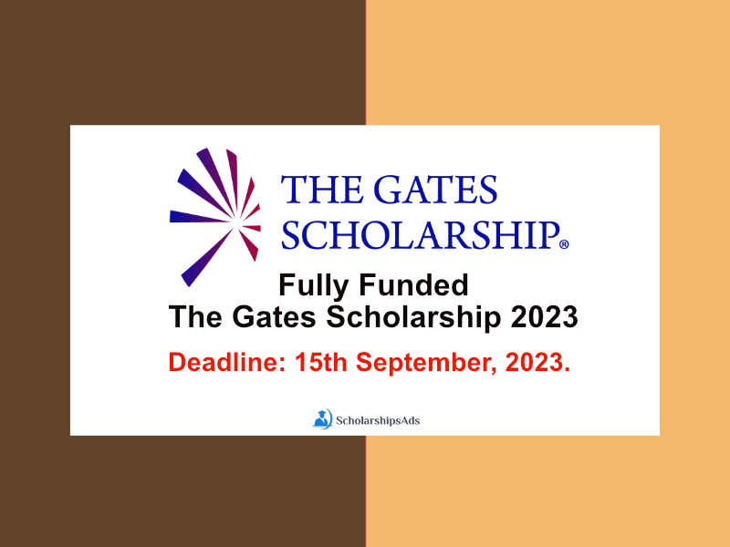  Fully Funded The Gates Scholarships. 