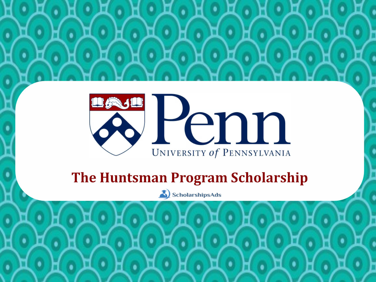  The Huntsman Program in International Studies and Business Endowed Scholarships. 