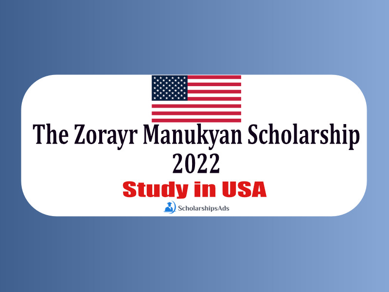 The Zorayr Manukyan Scholarships.