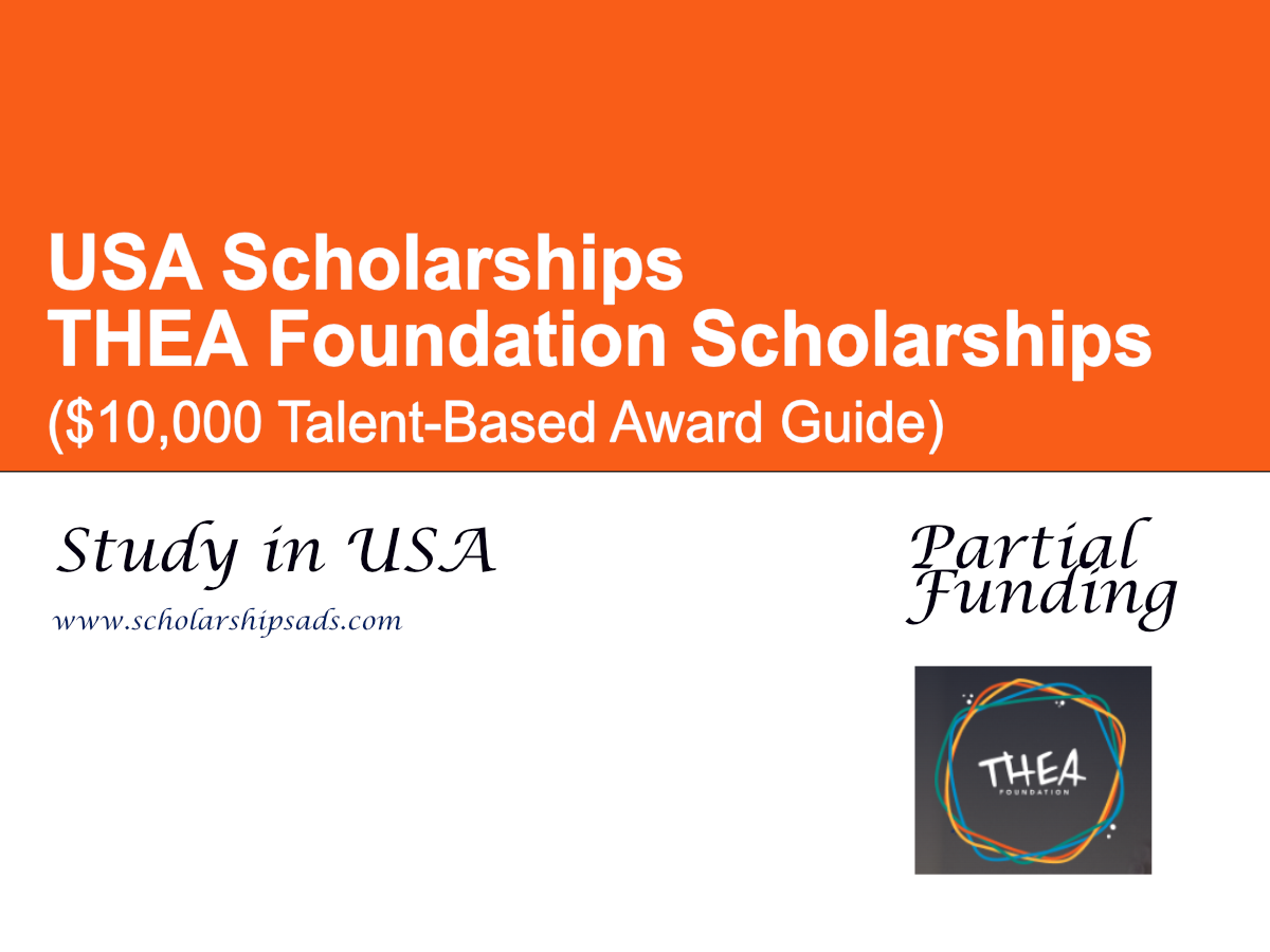 THEA Foundation Scholarships, USA ($10,000 Talent-Based Award Guide)