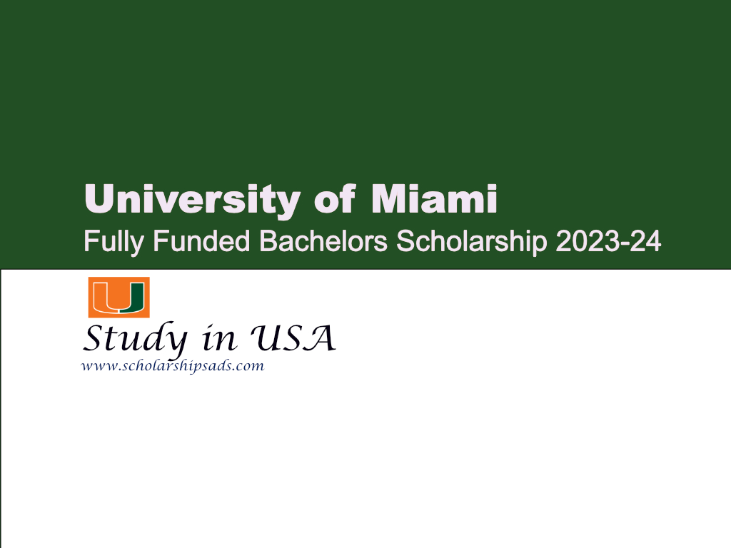 (Fully Funded) University of Miami Bachelors Scholarship 2023-24, USA.