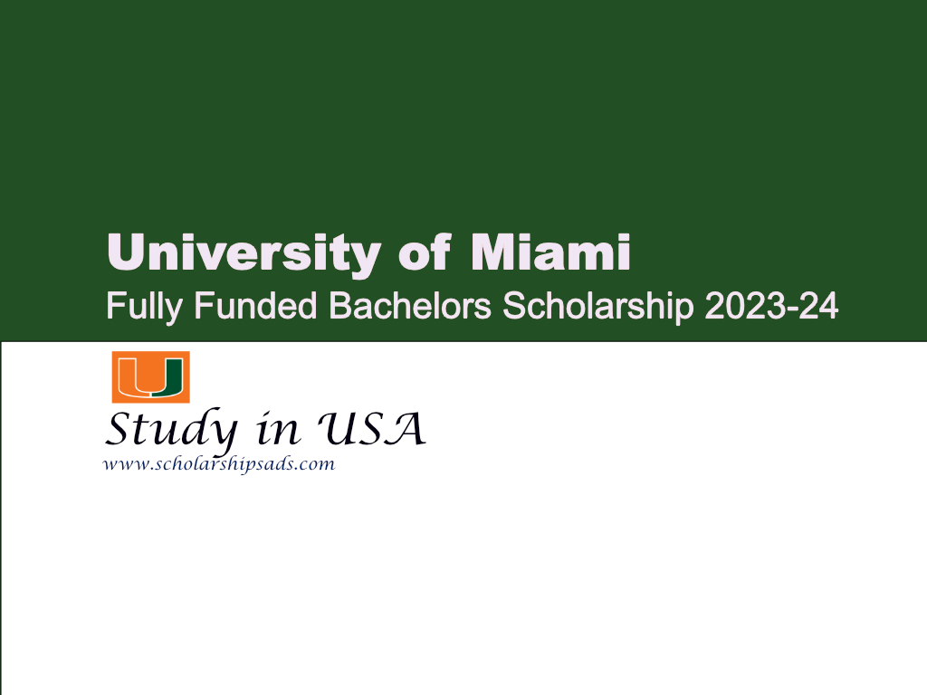 (Fully Funded) University of Miami Bachelors Scholarships.