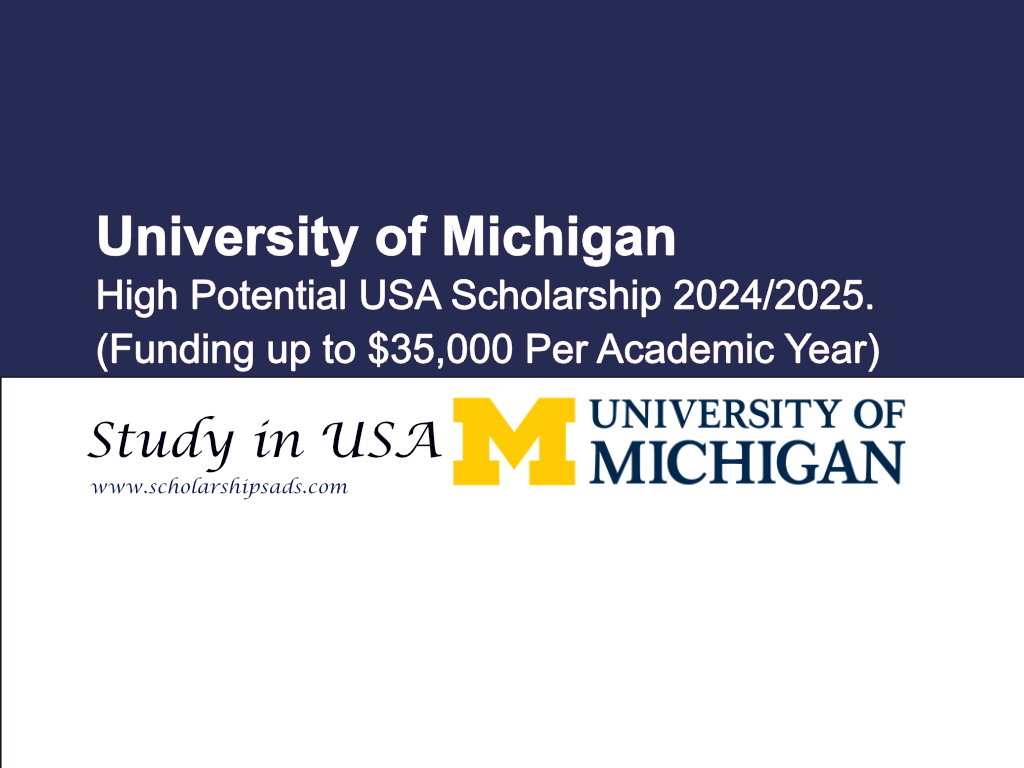 University of Michigan High Potential USA Scholarship 2024/2025. (Funding up to $35,000)