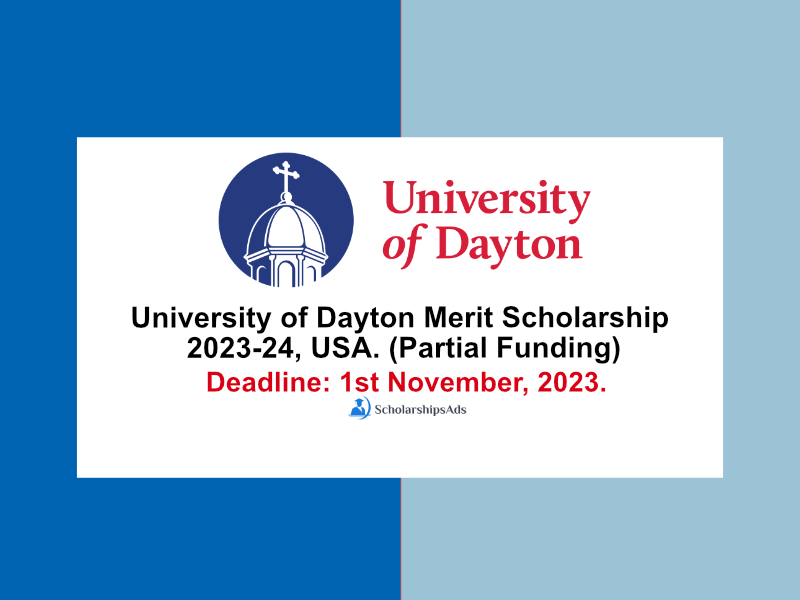 University of Dayton Merit Scholarship 2023-24, USA. (Partial Funding)
