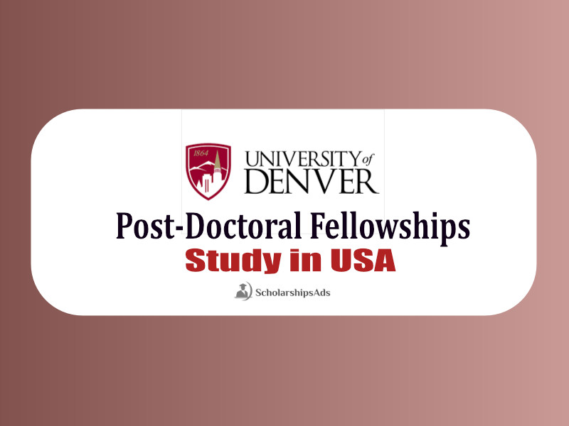 University of Denver Post-Doctoral Fellowships, USA 2022