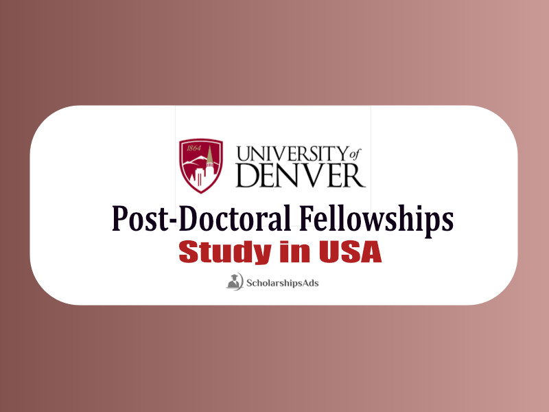  University of Denver Post-Doctoral Fellowships, USA 2022 