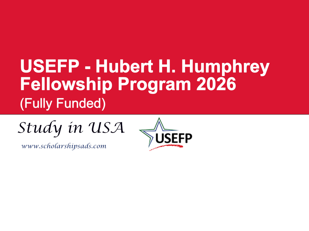 USEFP - Hubert H. Humphrey USA Fellowship Program 2026 (Fully Funded)