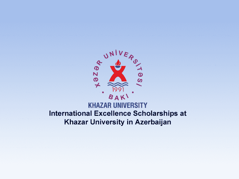 International Excellence Scholarships at Khazar University in Azerbaijan
