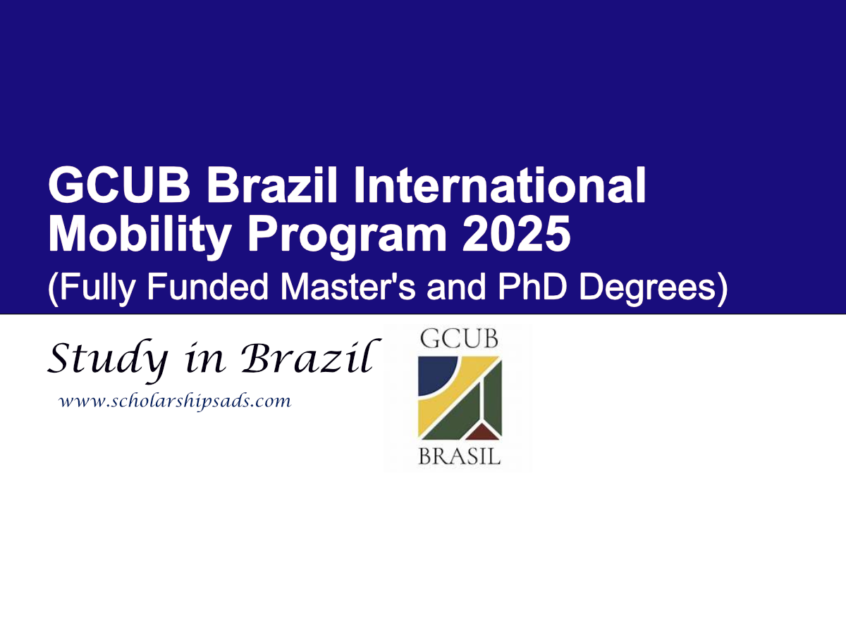 GCUB Brazil International Mobility Program 2025 (Fully Funded Master's and PhD Degrees)