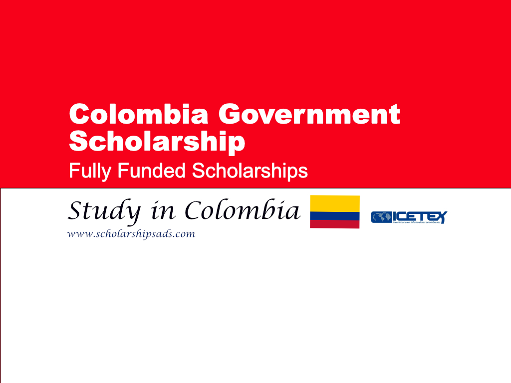  Colombia Government Scholarships. 