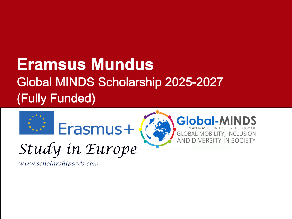 Eramsus Mundus Europe Global MINDS Scholarships.