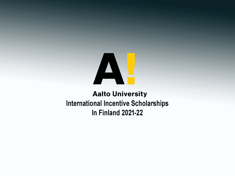 Aalto University International Incentive Scholarships, Finland 2021-22