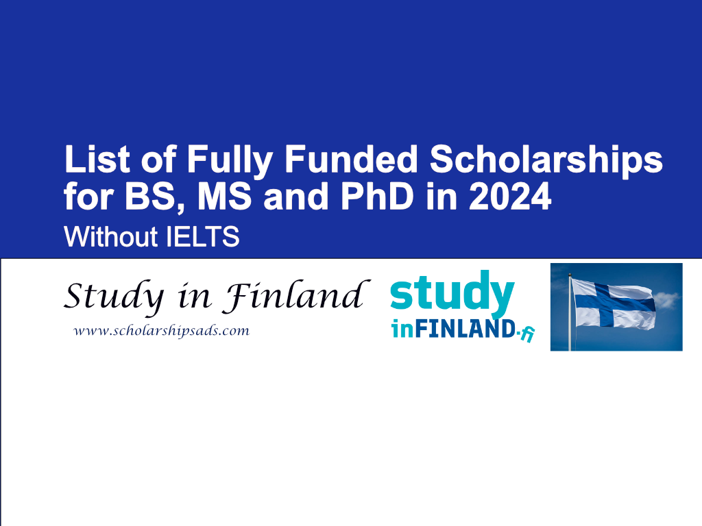 Fully Funded Scholarships in Finland for BS, MS and PhD in 2024 for International Students. (Without IELTS)