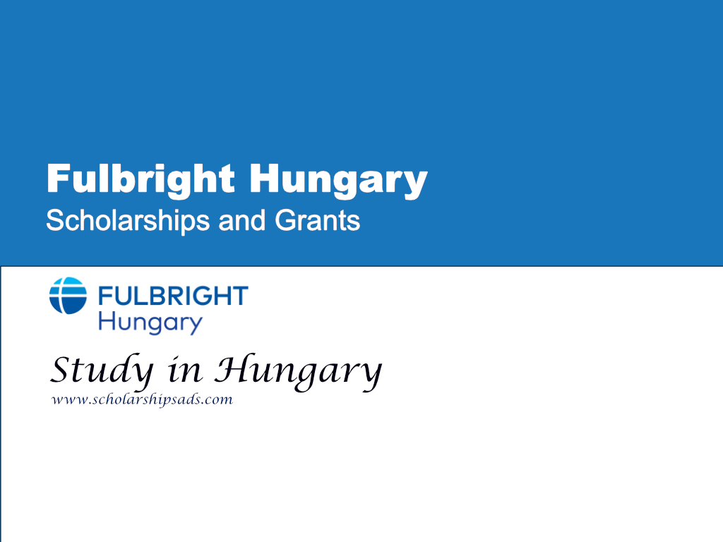  Fulbright Hungary Scholarships. 