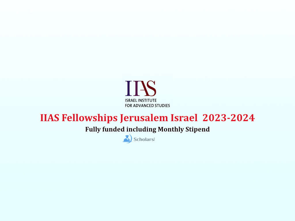  IIAS Fellowships Jerusalem Israel  2023-2024 